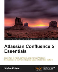 Title: Atlassian Confluence 5 Essentials: Centralize all your organization's documentation in one place using Confluence. From installation to using add-ons, this is a complete, user-friendly tutorial that assumes virtually no prior knowledge., Author: Stefan Kohler