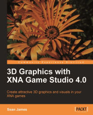 Title: 3D Graphics with XNA Game Studio 4.0, Author: Sean James