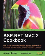 Title: ASP.Net MVC 2 Cookbook, Author: Andrew Siemer