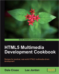 Title: Html5 Multimedia Development Cookbook, Author: Dale Cruse