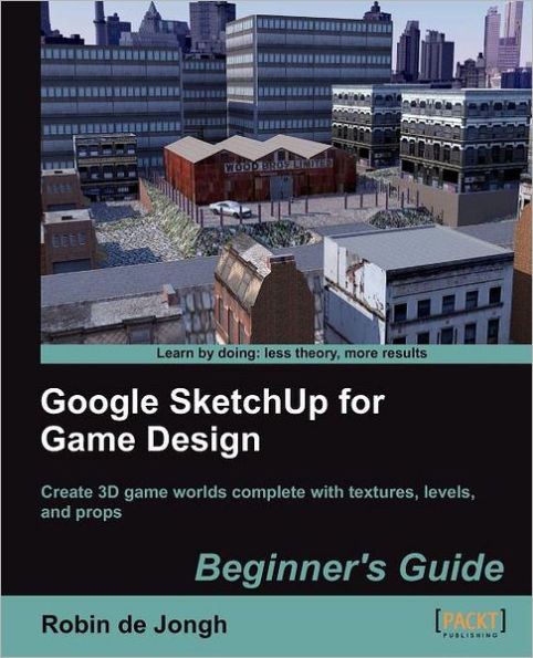 Google Sketchup for Game Design: Beginner's Guide