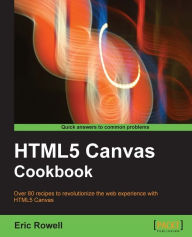 Title: HTML5 Canvas Cookbook, Author: Eric Rowell