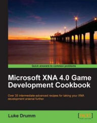 Title: Microsoft XNA 4.0 Game Development Cookbook, Author: Luke Drumm