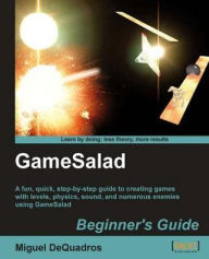 Title: GameSalad Beginner's Guide, Author: Miguel DeQuadros