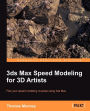 Alternative view 2 of 3ds Max Speed Modeling for 3D Artists