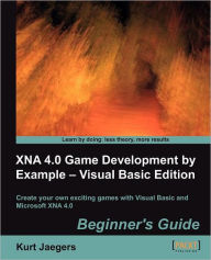 Title: Xna 4.0 Game Development by Example: Beginner's Guide - Visual Basic Edition, Author: Kurt Jaegers