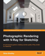 Title: Photographic Rendering with V-Ray for SketchUp: Turn your 3D modeling into photographic realism with this superb guide for SketchUp users. Through concrete examples, screenshots, and images, you'll learn the practical side to photographic rendering using, Author: Brian Bradley