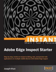 Title: Instant Adobe Edge Inspect Starter, Author: Joseph Khan