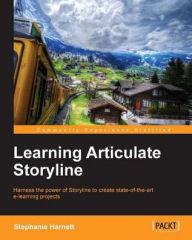Title: Learning Articulate Storyline, Author: Stephanie Harnett