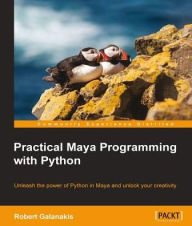 Title: Practical Maya Programming with Python, Author: Robert Galanakis