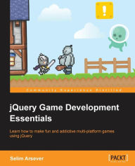 Title: Jquery Game Development Essentials, Author: Selim Arsever
