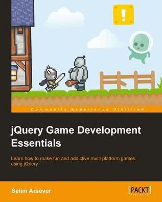 jQuery Game Development Essentials