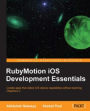 RubyMotion iOS Develoment Essentials