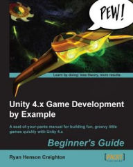 Title: Unity 4.x Game Development by Example Beginner's Guide, Author: Ryan Henson Creighton