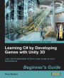 Learning C# by Developing Games with Unity 3D Beginner's Guide: The beauty of this book is that it assumes absolutely no knowledge of coding at all. Starting from very first principles it will end up giving you an excellent grounding in the writing of C#