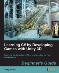 Title: Learning C# by Developing Games with Unity 3D Beginner's Guide, Author: Terry Norton