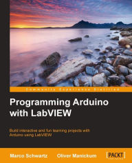 Title: Programming Arduino with LabVIEW, Author: Marco Schwartz