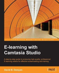 Title: E-learning with Camtasia Studio, Author: David B. Demyan