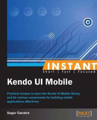 Title: Instant Kendo UI Mobile, Author: Sagar Ganatra