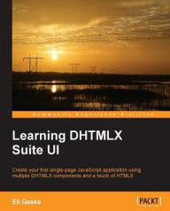 Title: Learning DHTMLX Suite UI, Author: Eli Geske