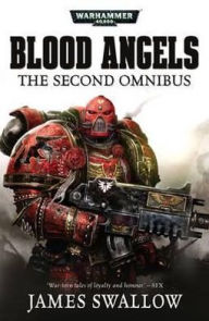 Title: Blood Angels: The Second Omnibus, Author: James Swallow