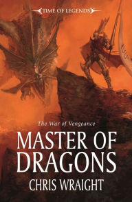 Title: Master of Dragons, Author: Chris Wraight