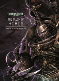 Title: The Talon of Horus, Author: Aaron Dembski-Bowden