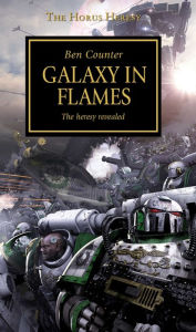 Title: Galaxy in Flames (Horus Heresy Series #3), Author: Ben Counter