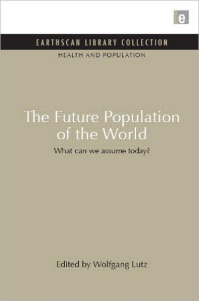 The Future Population of the World: What can we assume today / Edition 2