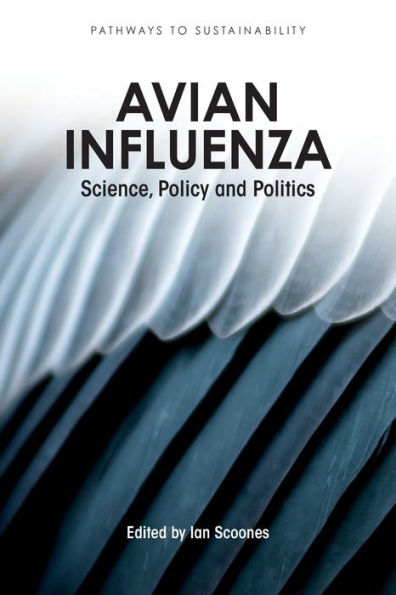 Avian Influenza: Science, Policy and Politics / Edition 1