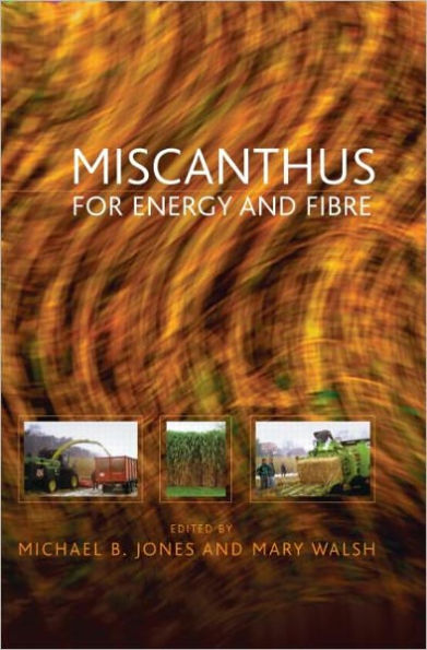 Miscanthus: For Energy and Fibre