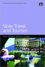 Title: Slow Travel and Tourism, Author: Janet Dickinson