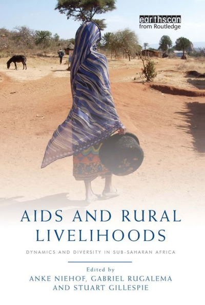 AIDS and Rural Livelihoods: Dynamics and Diversity in sub-Saharan Africa