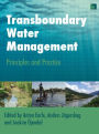 Transboundary Water Management: Principles and Practice / Edition 1