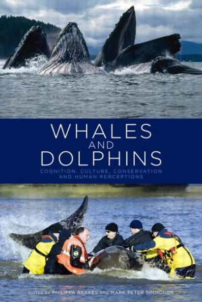 Whales and Dolphins: Cognition, Culture, Conservation Human Perceptions