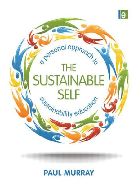 The Sustainable Self: A Personal Approach to Sustainability Education / Edition 1