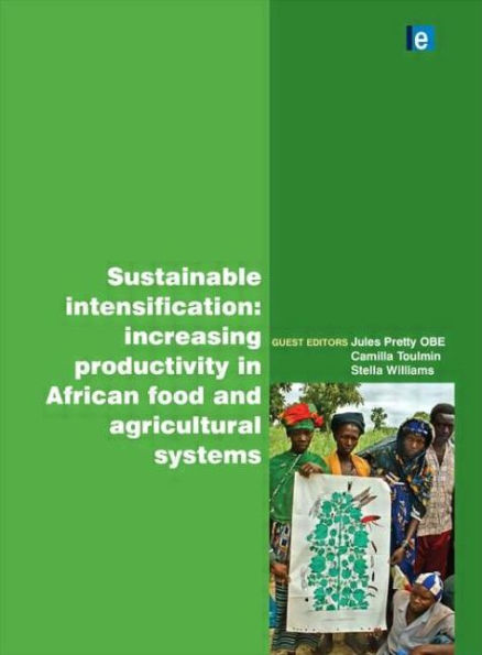 Sustainable Intensification: Increasing Productivity in African Food and Agricultural Systems / Edition 1