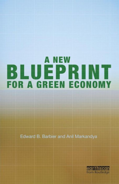A New Blueprint for a Green Economy / Edition 1