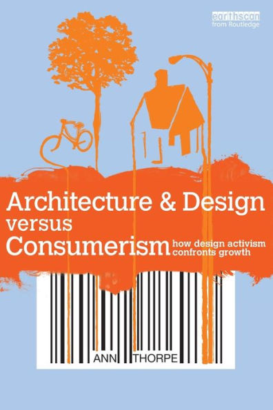 Architecture & Design versus Consumerism: How Design Activism Confronts Growth