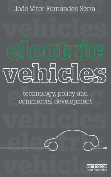 Electric Vehicles: Technology, Policy and Commercial Development