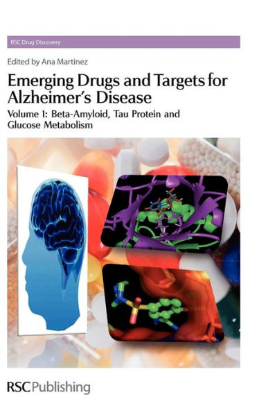 Emerging Drugs and Targets for Alzheimer's Disease: Volume 1: Beta-Amyloid / Edition 1