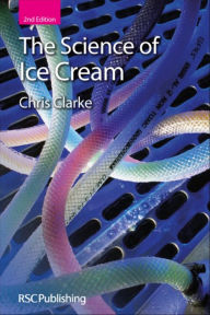 Title: The Science of Ice Cream: RSC / Edition 2, Author: Chris Clarke