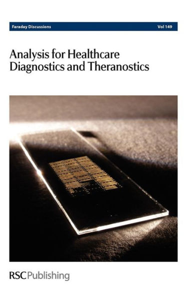 Analysis for Healthcare Diagnostics and Theranostics: Faraday Discussions No 149