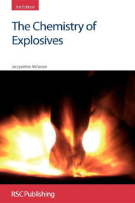 Title: The Chemistry of Explosives / Edition 3, Author: Jacqueline Akhavan