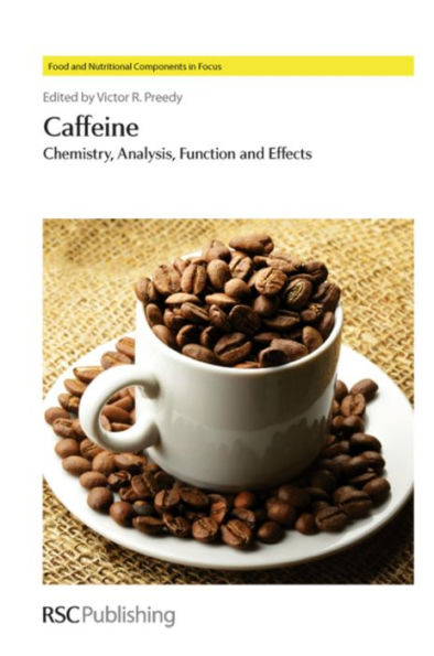 Caffeine: Chemistry, Analysis, Function and Effects / Edition 1