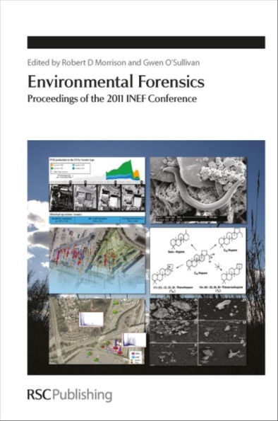 Environmental Forensics: Proceedings of the 2011 INEF Conference