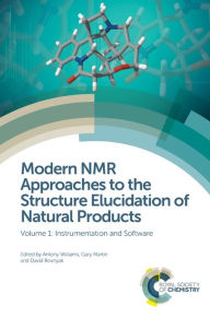 Title: Modern NMR Approaches to the Structure Elucidation of Natural Products: Volume 1: Instrumentation and Software, Author: Antony Williams