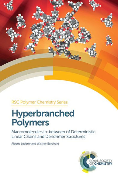 Hyperbranched Polymers: Macromolecules in between Deterministic Linear Chains and Dendrimer Structures