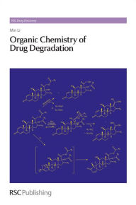 Title: Organic Chemistry of Drug Degradation, Author: Min Li