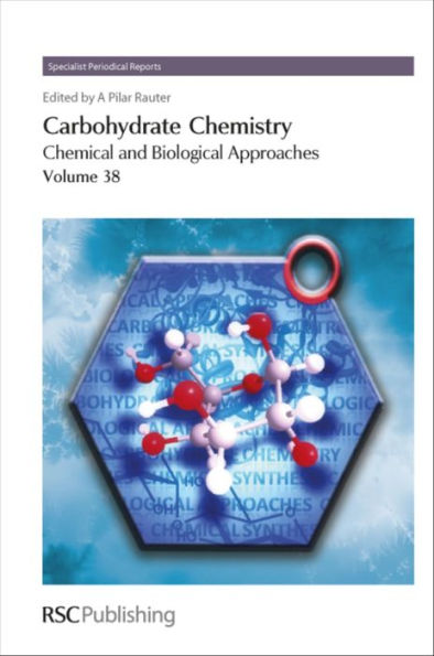 Carbohydrate Chemistry: Volume 38